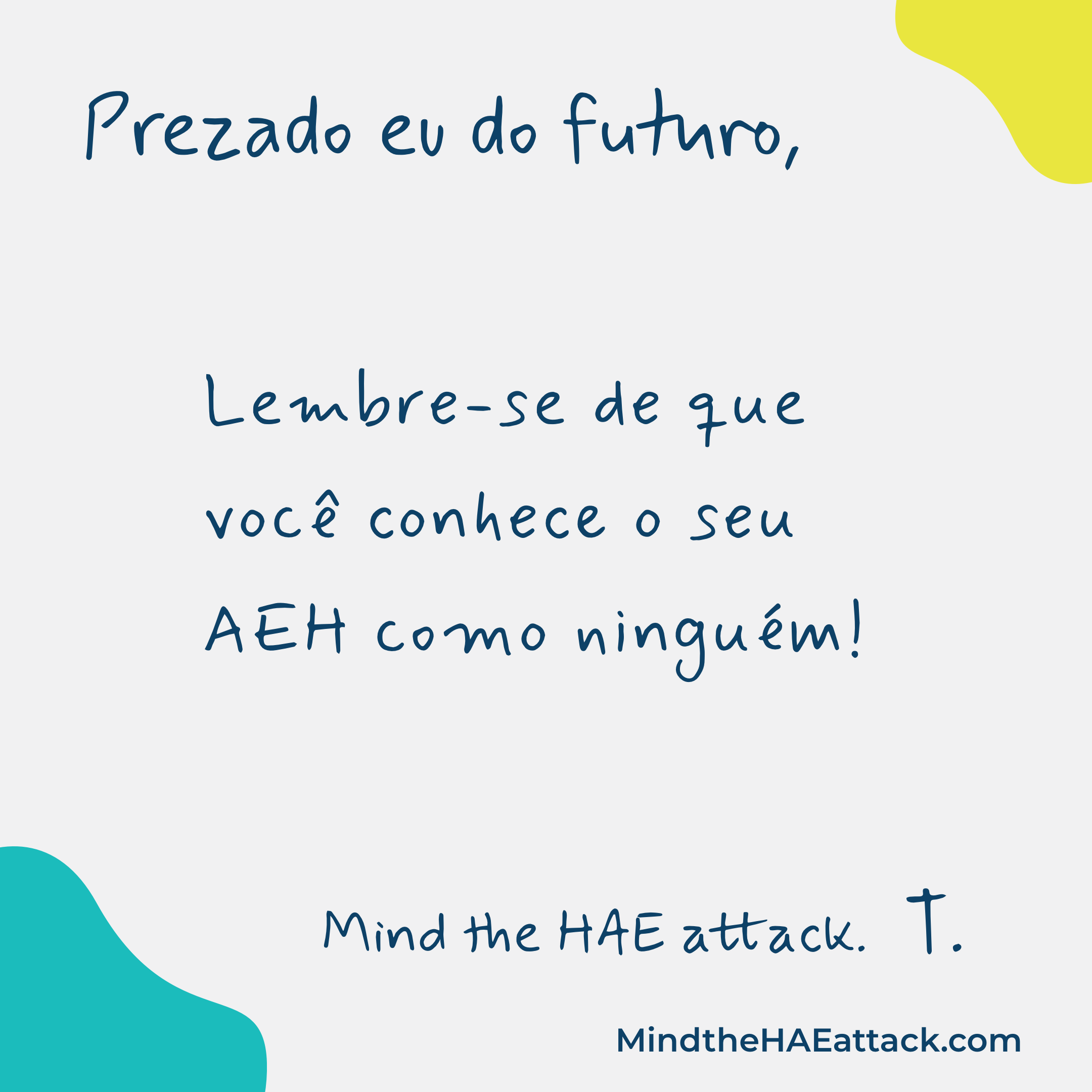 Dear Future Me Mind the HAE Attack Postcard