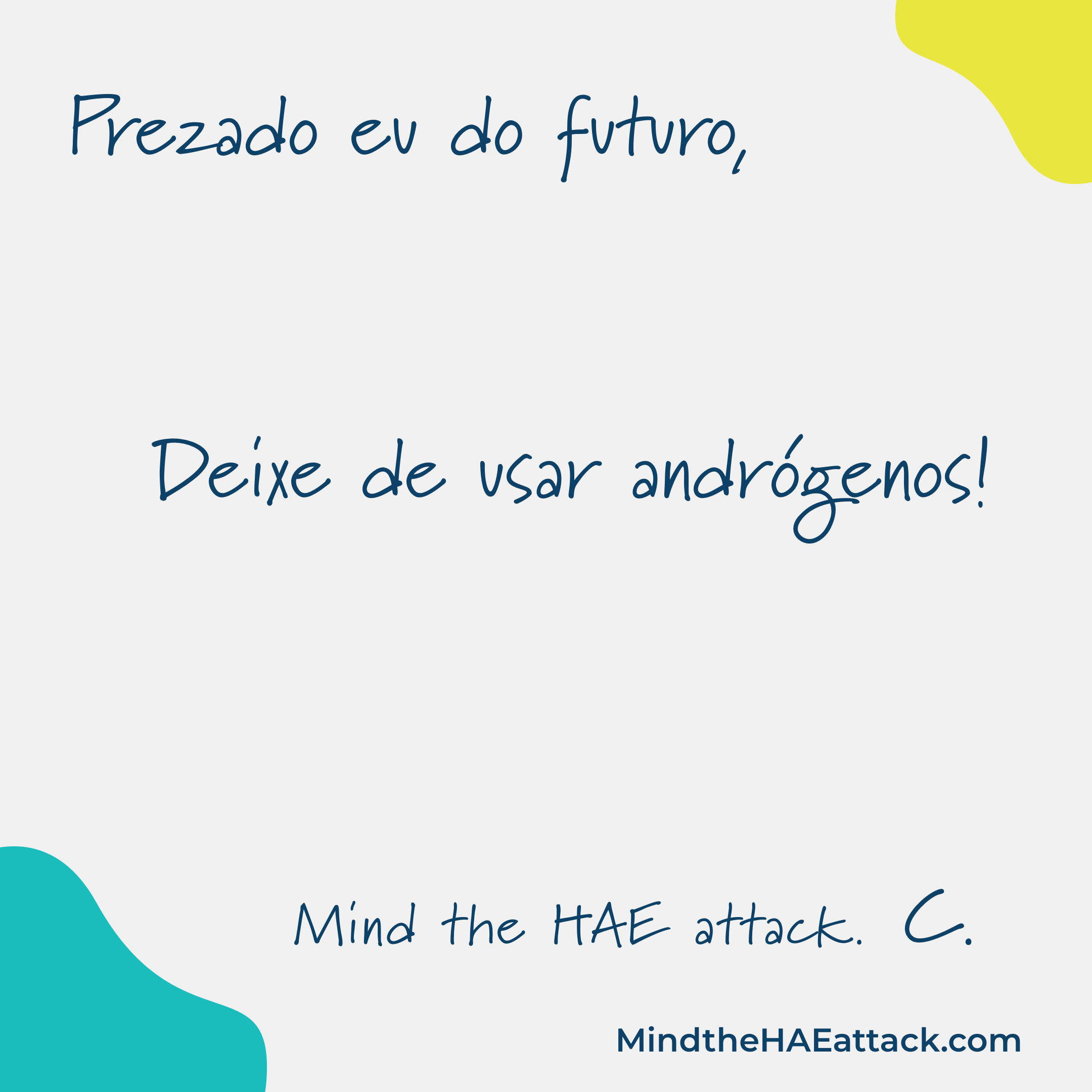 Dear Future Me Mind the HAE Attack Postcard